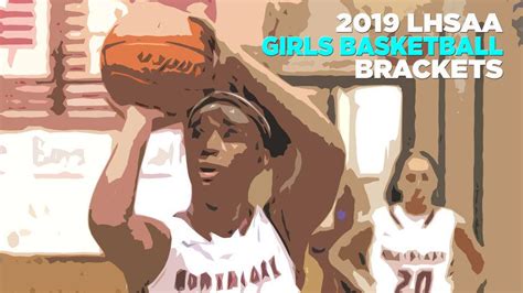 2019 Lhsaa Girls Basketball Playoff Brackets State Quarterfinals