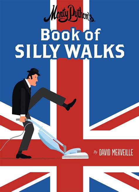 Monty Pythons Book Of Silly Walks Book By David Merveille Official
