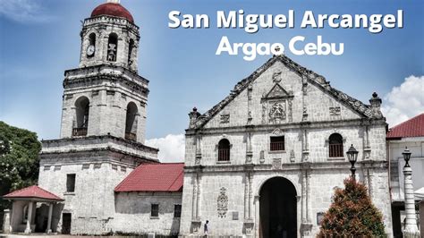 San Miguel Arcangel De Argao Cebu Centuries Old Philippine Church
