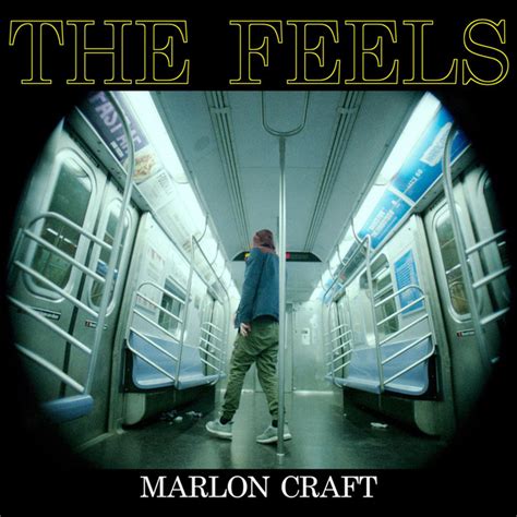 The Feels Single By Marlon Craft Spotify