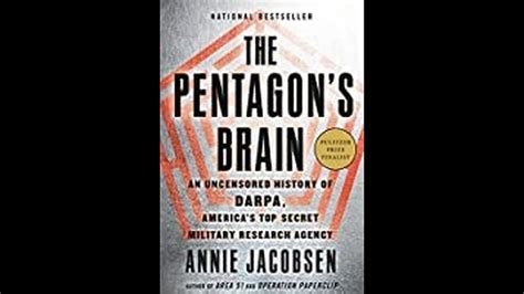 Inside Darpa The Pentagon Brain Annie Jacobsen