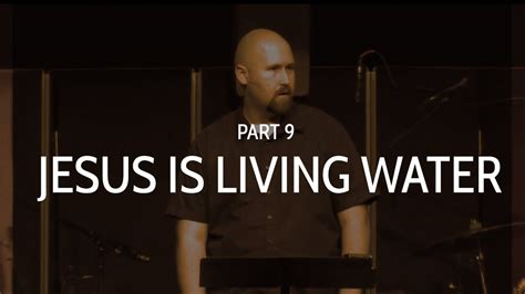 Jesus Is Living Water Youtube
