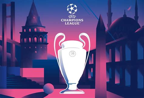 Istanbul The Perfect Destination For The Uefa Champions League Final 2023