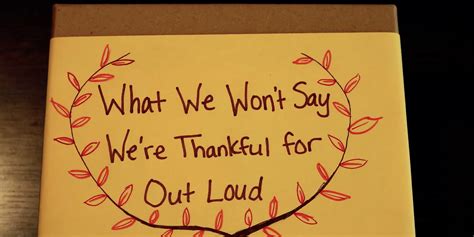 What We Wont Say Were Thankful For Out Loud