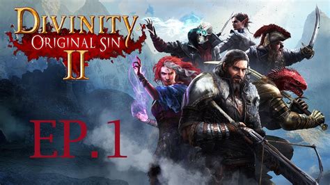 Divinity Original Sins 2 Let S Play Ep1 L Aventure Commence YouTube