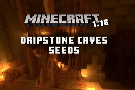 5 Best Dripstone Caves Seeds For Minecraft Java And Bedrock Editions