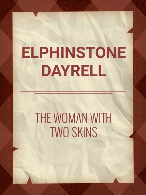 The Woman With Two Skins By Elphinstone Dayrell Second Skin Folk