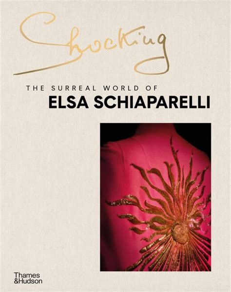 Shocking Il Nuovo Libro Sul Mondo Di Elsa Schiaparelli Pubblicato In