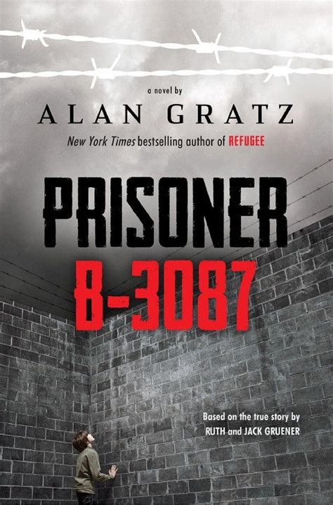 Scholastic uk format available : Prisoner B-3087 - Alan Gratz, Ruth Gruener, Jack Gruener ...