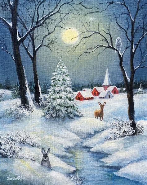 Susan Rios Winter Scene Paintings Winter Painting Christmas Landscape