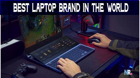 What Is The Best Laptops Brands In The World For 2022 Nerdy Radar