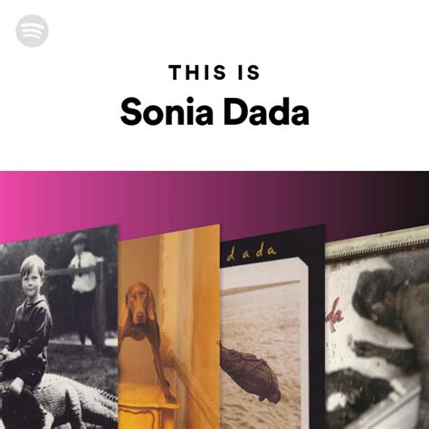 This Is Sonia Dada Playlist By Spotify Spotify