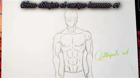 Como Dibujar El Cuerpo Humano Paso A Paso Para Principiantes Youtube