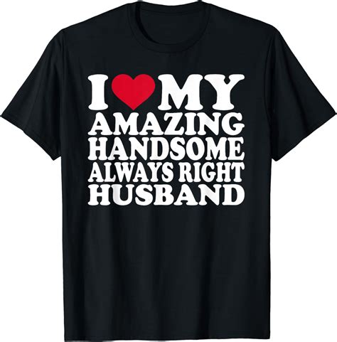I Love My Amazing Husband Marriage Funny Love Hot Husband T-Shirt