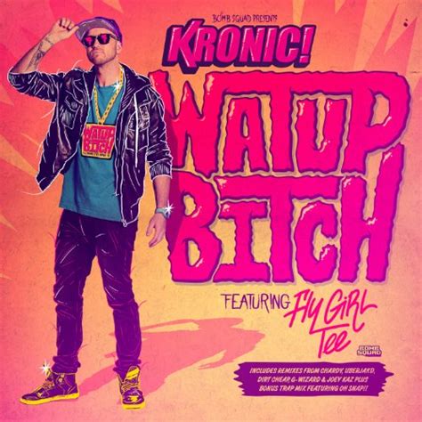 Watup Bitch Feat Flygirl Tee By Kronic On Amazon Music Uk