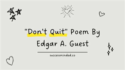 Dont Quit Poem By Edgar A Guest Success Minded