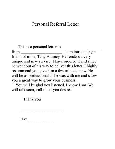 Address how you know the person and their familiarity with your. Referral letter