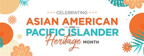 Celebrating And Recognizing Asian American And Pacific Islander