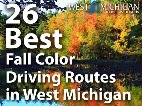 26 best fall color driving routes in west michigan west michigan tourist association west