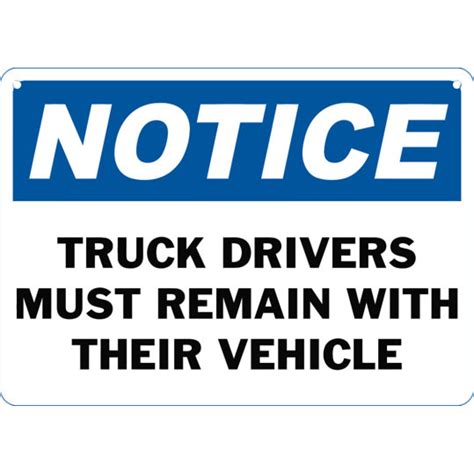 Notice Truck Drivers Must Remain With Their Vehicle Safety Sign