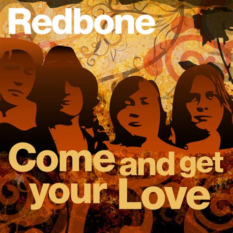 Redbone Come And Get Your Love Songtexte Lyrics Übersetzungen
