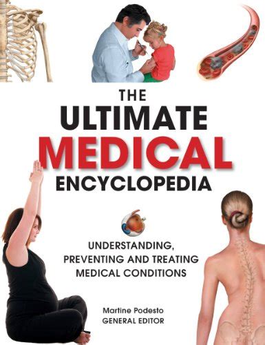 The Ultimate Medical Encyclopedia Understanding Preventing And