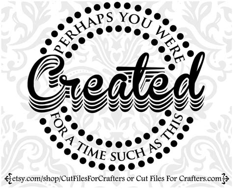 Perhaps You Were Created For A Time Such As This Svg Esther Etsy