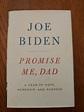 Promise Me, Dad A Year of Hope Hardship and Purpose by Joe Biden 2017 ...