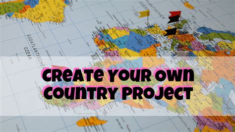 Create Your Own Country Project