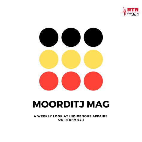 moorditj mag podcast ep 76 rtrfm the sound alternative