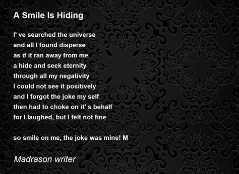 A Smile Is Hiding A Smile Is Hiding Poem By Madrason