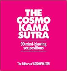 Cosmo Kama Sutra Mind Blowing Sex Positions Amazon Co Uk The Editors Of Cosmopolitan