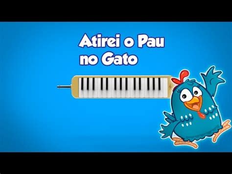 Escaleta Melodica Atirei O Pau No Gato Galinha Pintadinha Tutorial A Galinha Pintadinha V Deos