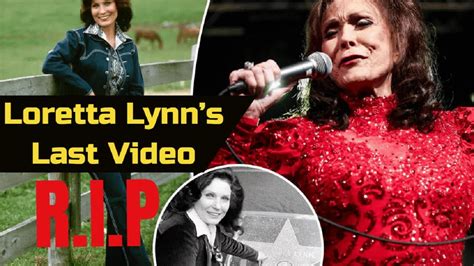 Rest In Peace Loretta Lynn Heres A Video Of Loretta Lynns Final Performance Youtube