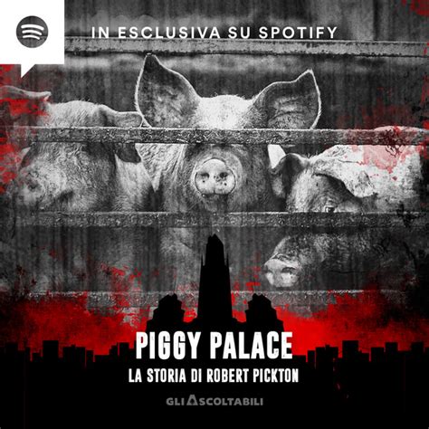 Piggy Palace La Storia Di Robert Pickton Demoni Urbani Podcast On