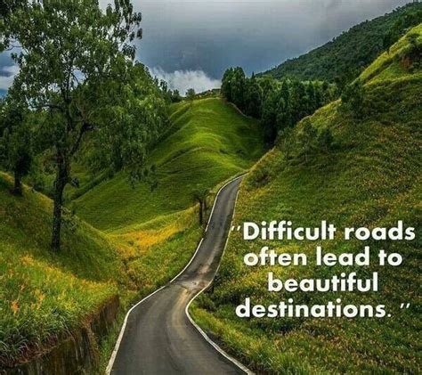 An Image Of A Road Going Uphill With The Words Difficult Roads Often