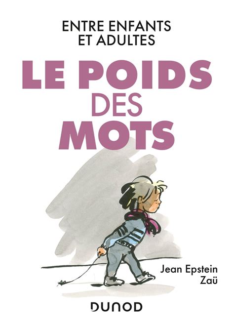 Le Poids Des Mots Entre Enfants Et Adultes Jean Epstein Ebook Arts