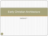 Lecture 1 1 Early Christian Architecture | Early christian, Christian ...