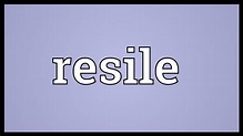 Resile Meaning - YouTube