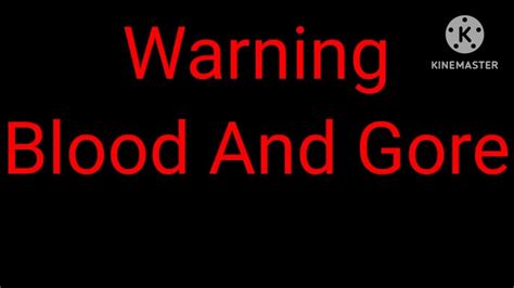 Warning Blood And Gore Youtube