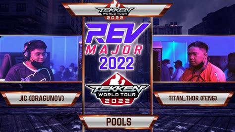 Rev Major 2022 Jic Dragunov Vs Titan Thor Feng Pools Youtube
