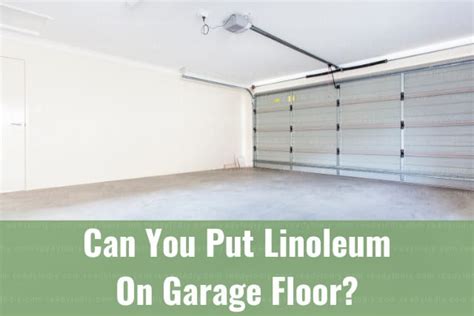 Can You Put Linoleum On Garage Floor How To Ready To Diy