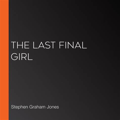 Last Final Girl The Stephen Graham Jones 9781987118889 Boeken