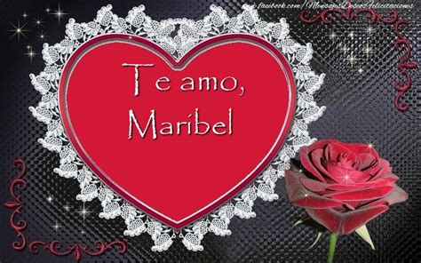 Maribel En El Corazón Felicitaciones De Amor Para Maribel