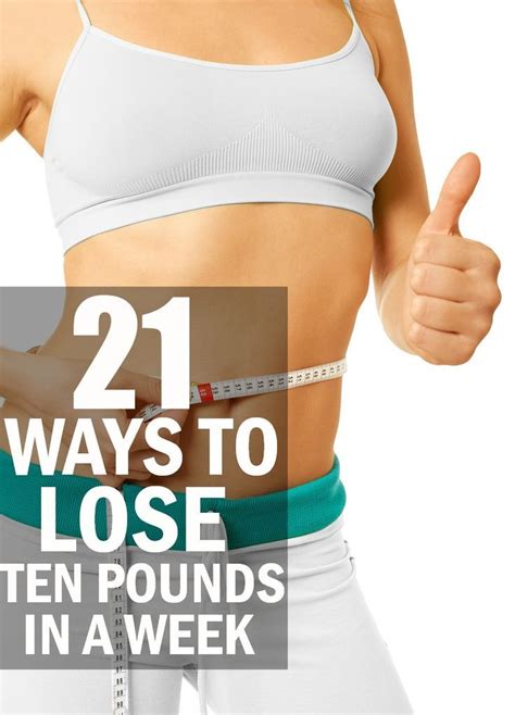 Ideal Fashion 21 Ways To Lose Ten Pounds In A Week
