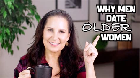 Why Men Date Older Women Youtube
