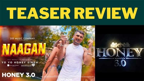 Yo Yo Honey Singh News Naagan Song Yo Yo Honey Singh Teaser Review Honey 30