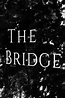 The Bridge (película 2020) - Tráiler. resumen, reparto y dónde ver ...
