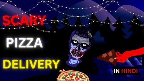 Pizza Delivery Scary Animated Stories Scary Animated Story Pizza