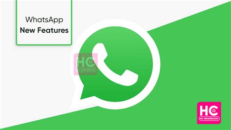 Whatsapp Added 7 New Features To Make Chat More Efficient Huawei Central